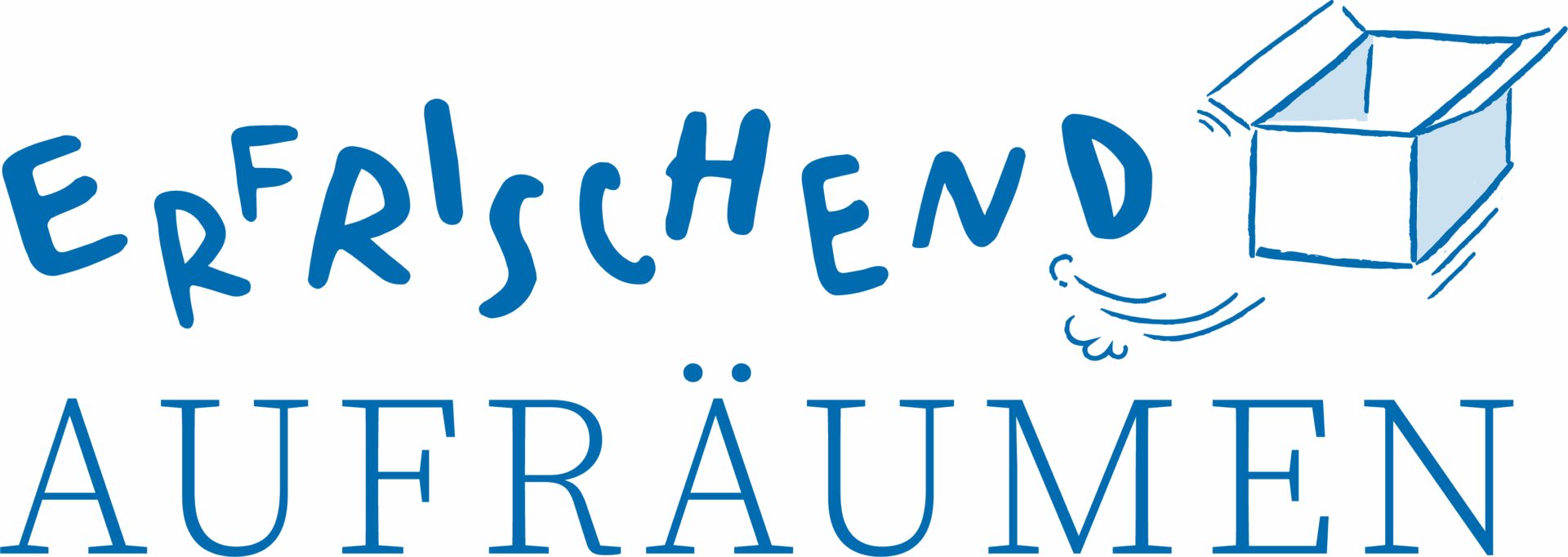 erfrischend aufräumen